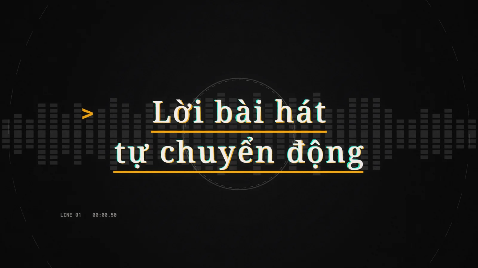 Khung hình cảnh lời bài hát: Lời bài hát tự chuyển động